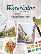 Learn to Watercolor in an Hour a Day : Techniques, Exercises - Humanitas