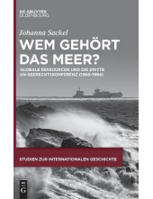Wem gehört das Meer?: Globale Ressourcen und die dritte UN-Seerechtskonferenz (1968–1994) - Humanitas