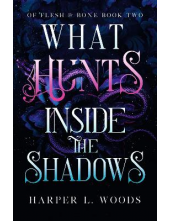What Hunts Inside the Shadows - Humanitas