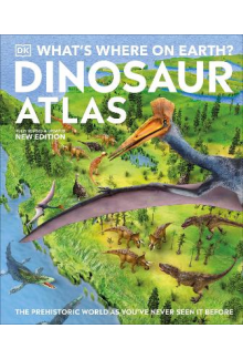 Dinosaur Atlas; What's Where on Earth? - Humanitas