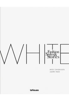 The White Book : Fashion, Styl es & Stories - Humanitas