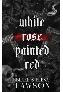 White Rose Painted Red The Painted Sinners Duet - Humanitas