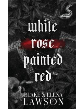 White Rose Painted Red The Painted Sinners Duet - Humanitas