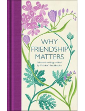 Why Friendship Matters: Select ed Writings by M. Mendelssohn - Humanitas