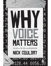 Why Voice Matters: Culture and Politics After Neoliberalism - Humanitas