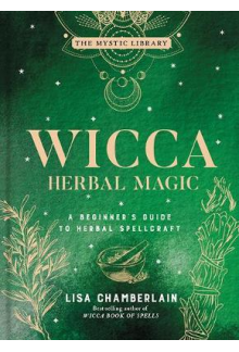 Wicca Herbal Magic vol.5 Guide to  Herbal Spellcraft - Humanitas