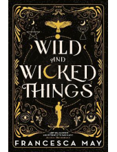 Wild and Wicked Things - Humanitas