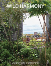 Wild Harmony : Urban Gardens by Bart & Pieter - Humanitas