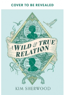 A Wild & True Relation: Novel of pirates, smuggling and reve - Humanitas