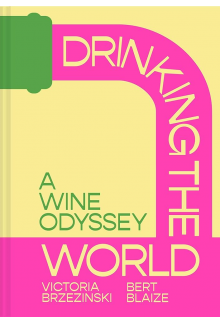 Drinking the World: A Wine Odyssey - Humanitas