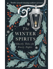 The Winter Spirits: Ghostly Ta les for Frosty Nights - Humanitas