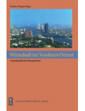 Wirtschaft im Vorderen Orient: Interdisziplinäre Perspektiven - Humanitas