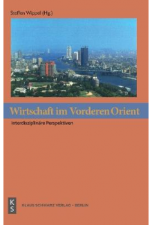 Wirtschaft im Vorderen Orient: Interdisziplinäre Perspektiven - Humanitas