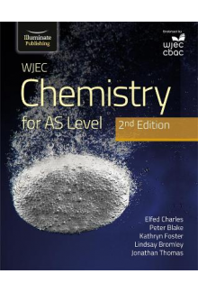 WJEC Chemistry for AS Level Student Book: 2nd Edition - Humanitas