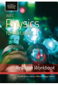 WJEC Physics for A2 Level - Revision Workbook - Humanitas