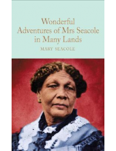 Wonderful Adventures of Mrs. Seacole in Many Lands  (Macmillan Collector's Library) - Humanitas