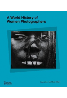 A World History of Women Photographers - Humanitas