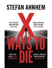 X Ways to Die Fabian Risk Thriller - Humanitas