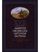 XVII a.vid. Maskvos okupacijosLietuvoje šaltiniai, t.1 - Humanitas