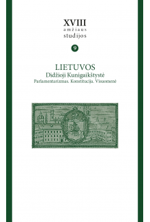 XVIII amžiaus studijos, 9 tomas. Lietuvos Didžioji Kunigaikštystė. Parlamentarizmas. Konstitucija. Visuomenė - Humanitas