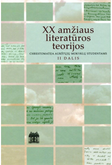 XX amžiaus literatūros teorijos. Chrestomatija. II dalis - Humanitas
