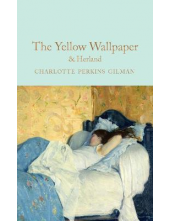 The Yellow Wallpaper and Herland  (Macmillan Collector's Library) - Humanitas