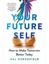 Your Future Self: How to Make Tommorow Better Today - Humanitas
