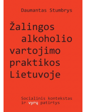 Žalingos alkoholio vartojimo praktikos Lietuvoje - Humanitas