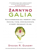 Žarnyno galia. Kaip mikrobiomas gali pagerinti jūsų psichinę, fizinę, emocinę sveikatą ir padėti išsivaduoti iš ligų - Humanitas