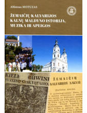 Žemaičių Kalvarijos Kalnų maldyno istorija, muzika ir apeigo Humanitas