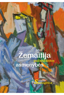 Žemaitija paženklintos asmenybės. Studia Samogitica 1 - Humanitas