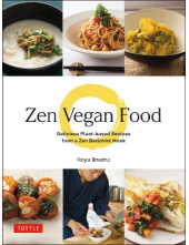 Zen Vegan Food : Delicious Pla nt-based Recipes from a Zen Bu - Humanitas
