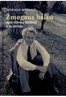 Žmogaus balsu. Apie Alfonsą Maldonį ir jo poeziją - Humanitas