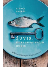 Žuvis, kuri supainiojo duris, ir kitos 69 istorijos iš šešių - Humanitas