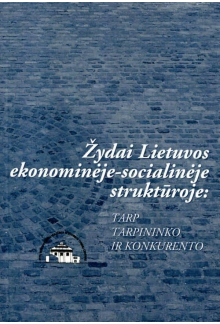 Žydai Lietuvos ekonominėje - socialinėje struktūroje - Humanitas