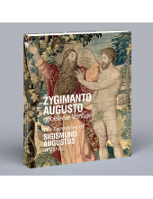 Žygimanto Augusto gobelenai Vilniuje / The Tapestries of Sigismund Augustus in Vilnius - Humanitas